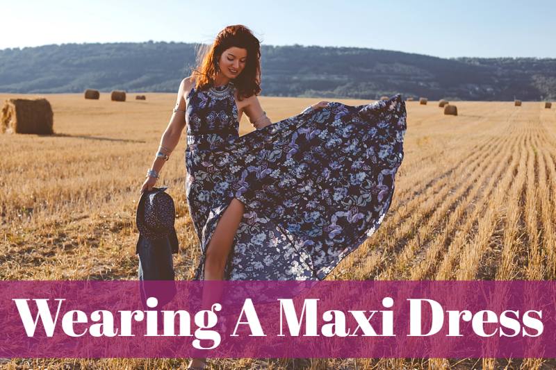 Wearing A Maxi Dress