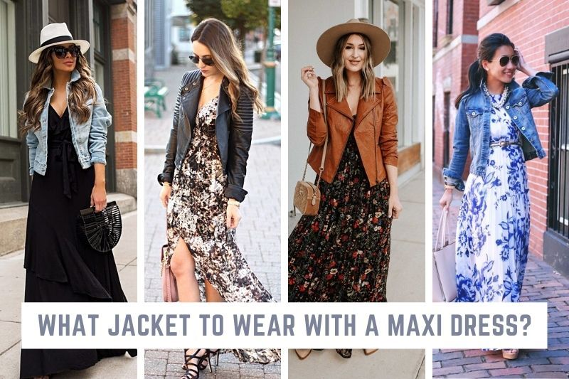 What Jacket To Wear With A Maxi Dress